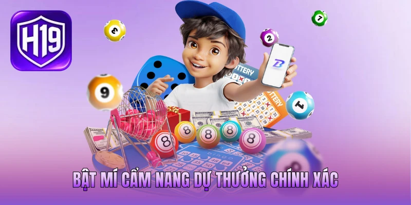 Bật mí cẩm nang dự thưởng chính xác