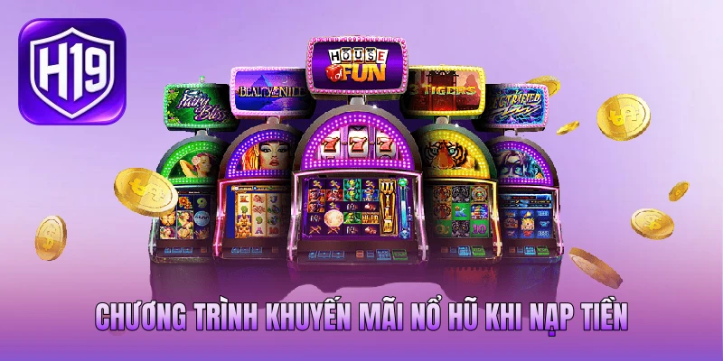Chương trình khuyến mãi nổ hũ khi nạp tiền