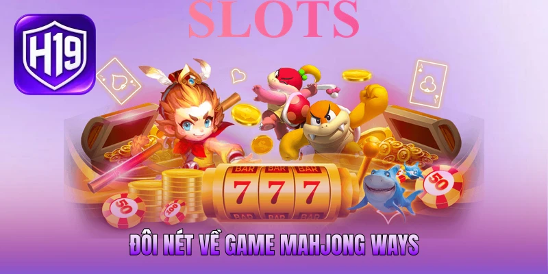 Đôi nét về game Mahjong Ways