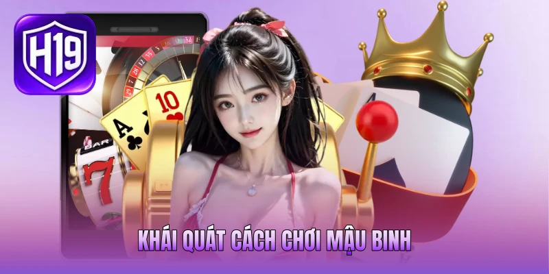 Khái quát cách chơi Mậu Binh