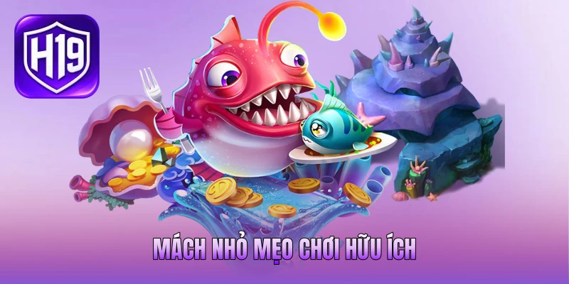 Mách nhỏ mẹo chơi hữu ích