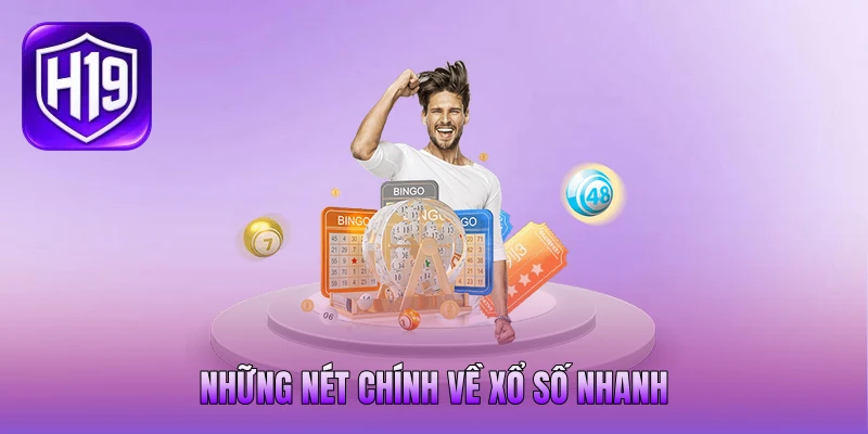 Những nét chính về xổ số nhanh