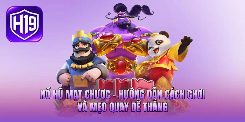 Nổ Hũ Mạt Chược - Hướng Dẫn Cách Chơi Và Mẹo Quay Dễ Thắng